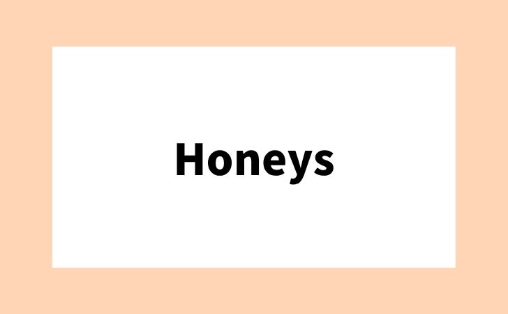 Honeys